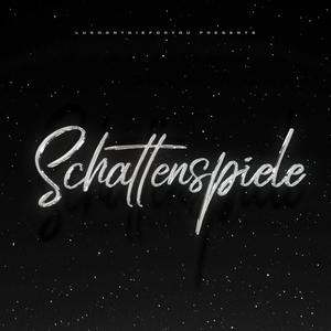 SCHATTENSPIELE (Explicit)