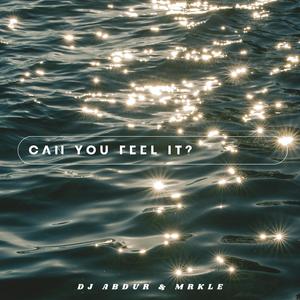 can you feel it (feat. MRKLE)