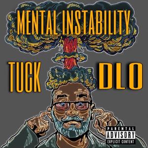 Mental Instability (feat. Tuck) [Explicit]