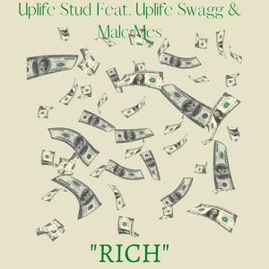 Rich (feat. Uplife Swagg & Malc Mes) [Explicit]