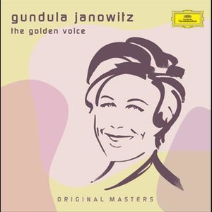 Gundula Janowitz - The Golden Voice