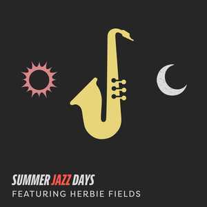 Summer Jazz Days - Featuring Herbie Fields