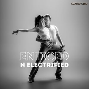 Enticed N Electrified