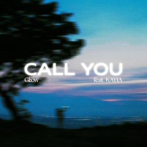 Call You (feat. KAYIA)