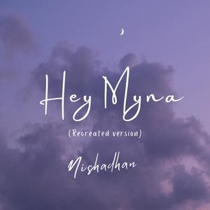 Hey Myna (feat. Narayanan Ravishankar)