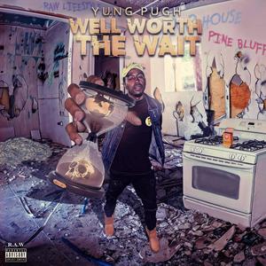 Well Worth The Wait (Explicit)