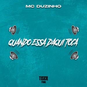 QUANDO ESSA DAQUI TOCA (Explicit)