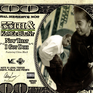 Now That I Got Doh (Street Version|Explicit)