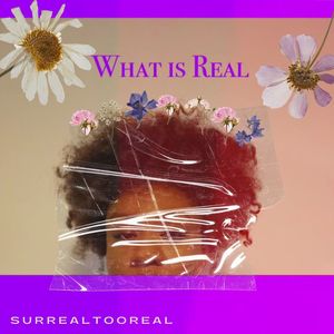 What Is Real (Explicit)