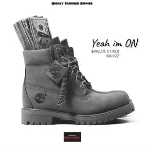 Yeah Im On (feat. Cinco Bandzz) [Explicit]