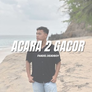 Acara 2 Gacor