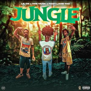 Jungle (feat. Fast Lane Tae & Gee Tank) [Explicit]