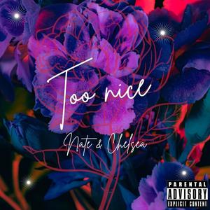 Too Nice (Explicit)