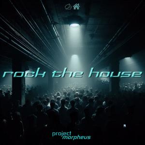 ROCK THE HOUSE