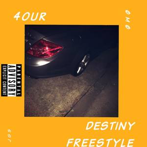 Destiny Freestyle (Explicit)