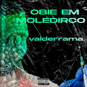 Valderrama (feat. Obie EM) [Explicit]