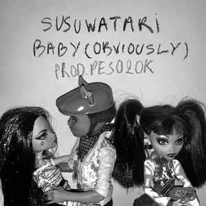 baby (obviously) (feat. Peso20k) [Explicit]