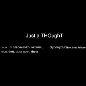 Just a THOughT... (feat. Lukebtp) (Explicit)