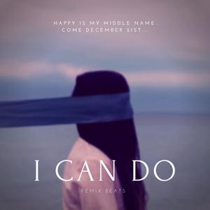 I Can Do (Explicit)