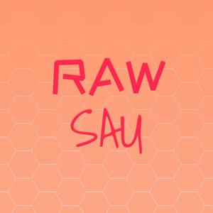 Raw Sau
