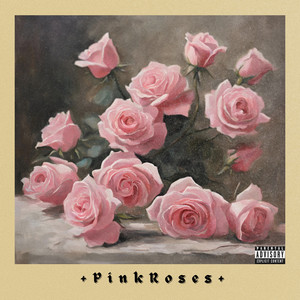 Pink Roses (Explicit)