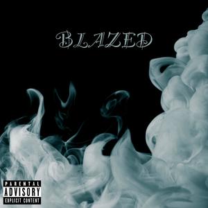 Blazed (Explicit)