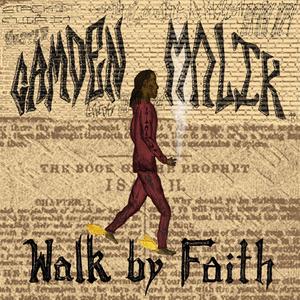 Walk By Faith (feat. Camden Malik) (Explicit)
