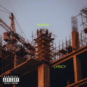 Workin' (Explicit)