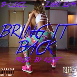 Bring It Back (feat. Ziggy Lovah) [Explicit]