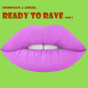 Ready To Rave, Pt. 2 (Original Mix)