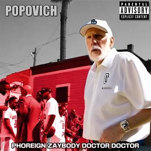 Popovich (feat. Zaybody & Doctor Doctor) (Explicit)