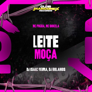 Leite Moça (Explicit)