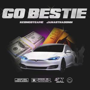 Go Bestie (Explicit)