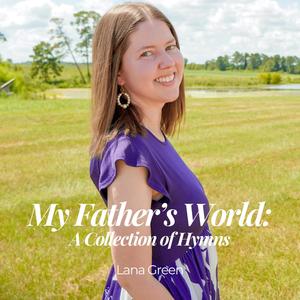 My Father's World: A Collection of Hymns