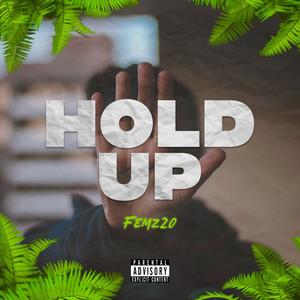 Hold Up (Explicit)