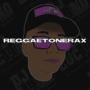 Reggaetonerax (Remix)