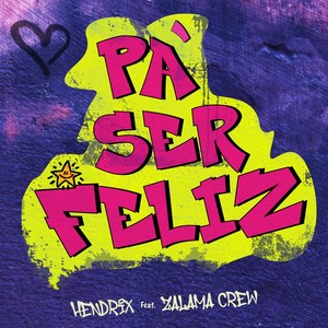 Pa Ser Feliz(feat. Zalama Crew)