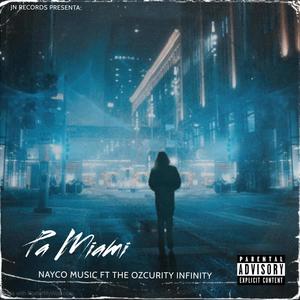 Pa Miami (feat. The Ozcurity Infinity)