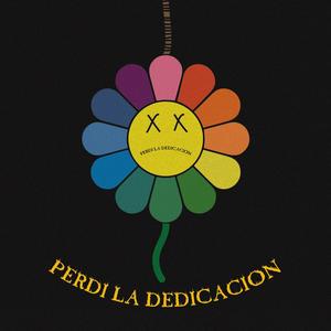 perdi la dedicacion (Explicit)