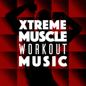 Xtreme Muscle Workout Music