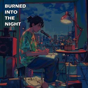 Burned into the night