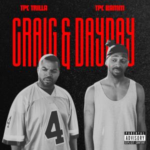 Craig & DayDay (feat. TPC Bamm) (Explicit)