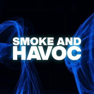 Smoke & Havoc (Explicit)
