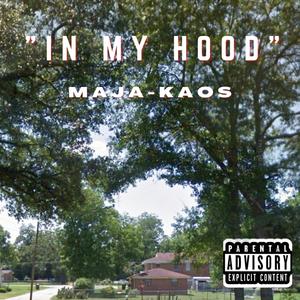 In My Hood (feat. Maja) [Explicit]