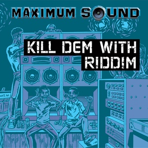 Kill Dem With Riddim