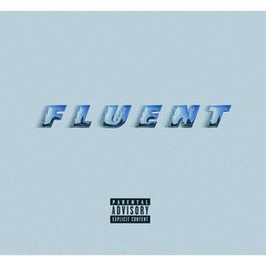 FLUENT (feat. Dma$i) [Explicit]