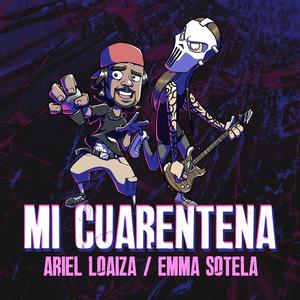 Mi Cuarentena (feat. Ariel Loaiza)