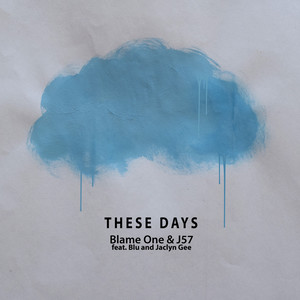 These Days (feat. Blu & Jaclyn Gee)