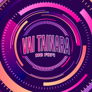 Vai Tainara (Explicit)