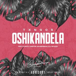 Oshikandela (feat. Florito, Chester Houseprince & Dj Spuzza)